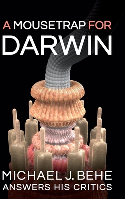 A Mousetrap for Darwin - Michael J. Behe