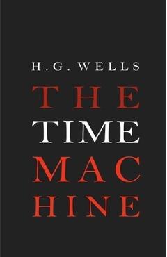 Coperta cărții 'The Time Machine - H. G. Wells'