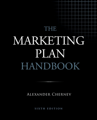 The Marketing Plan Handbook, 6th Edition - Alexander Chernev