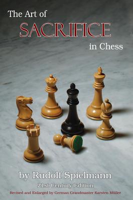 The Art of Sacrifice in Chess - Rudolf Spielmann