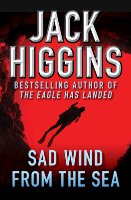 Sad Wind from the Sea - Jack Higgins