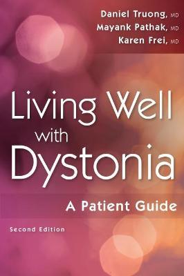 Living Well with Dystonia: A Patient Guide - Daniel Truong