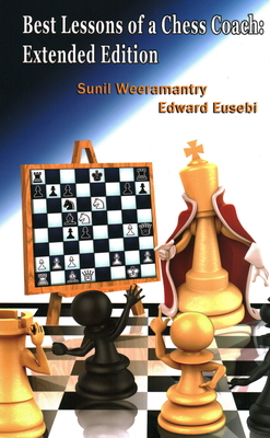 Best Lessons of a Chess Coach - Sunil Weeramantry