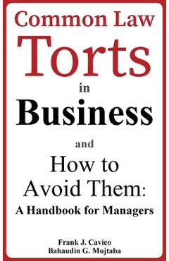 Coperta cărții 'Common Law Torts in Business and How to Avoid Them: A Handbook for Managers - Frank J. Cavico'