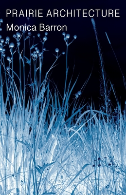 Coperta cărții 'Prairie Architecture - Monica Barron'