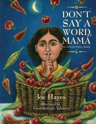 Don't Say a Word, Mama / No Digas Nada, Mama - Joe Hayes