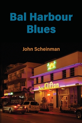 Bal Harbour Blues - John Scheinman