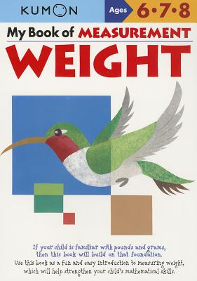 My Book of Measurement: Weight - Kumon Publishing