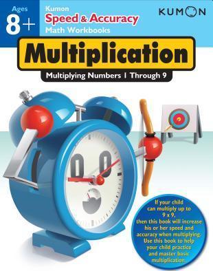 Speed & Accuracy: Multiplying Numbers 1-9 - Kumon Publishing