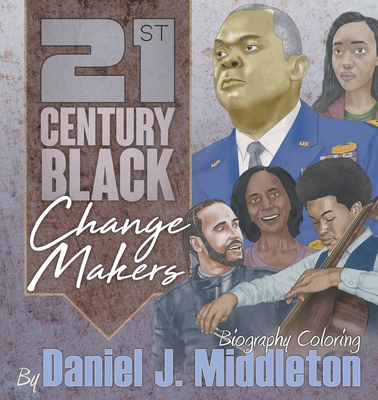 21st Century Black Changemakers: Biography Coloring - Daniel J. Middleton