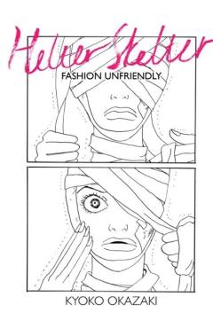 Helter Skelter: Fashion Unfriendly - Kyoko Okazaki