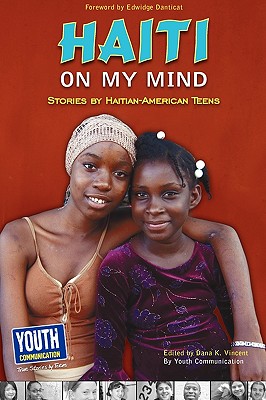 Haiti on My Mind: Stories by Haitian-American Teens - Dana K. Vincent