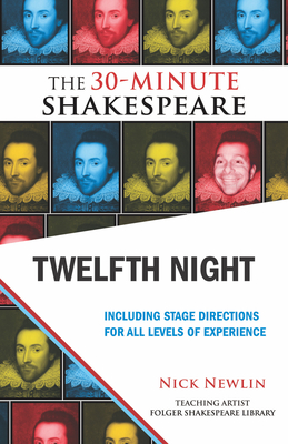 Twelfth Night: The 30-Minute Shakespeare - Nick Newlin