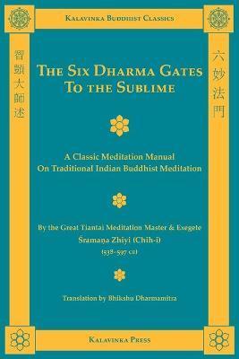 The Six Dharma Gates to the Sublime - Shramana Zhiyi