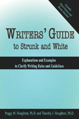 Writers' Guide to Strunk and White - Timothy J. Houghton