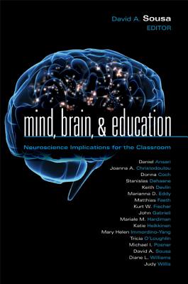 Mind, Brain, & Education: Neuroscience Implications for the Classroom - David A. Sousa
