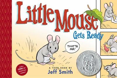 Little Mouse Gets Ready: Toon Level 1 - Jeff Smith