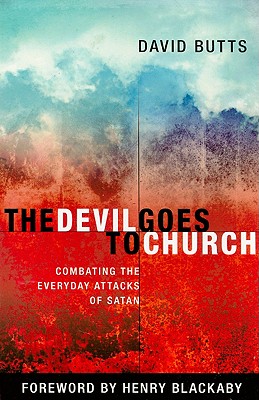Coperta cărții 'The Devil Goes to Church: Combating the Everyday Attacks of Satan - David Butts'