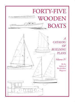 Forty-Five Wooden Boats: A Catalog of Study Plans - Michael J. O'brien