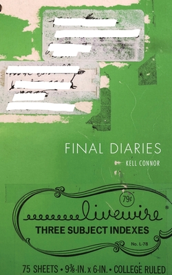 Coperta cărții 'Final Diaries - Kell Connor'