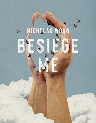 Besiege Me - Nicholas Wong