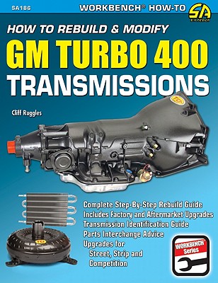 Ht Rebuild & Mod GM Turbo 400 Trans - Cliff Ruggles