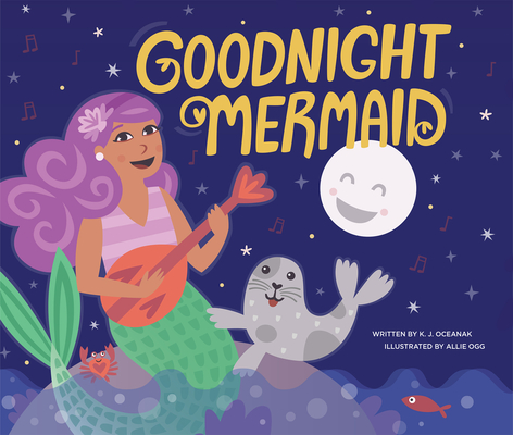 Goodnight Mermaid - Karla Oceanak