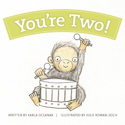 You're Two! - Karla Oceanak