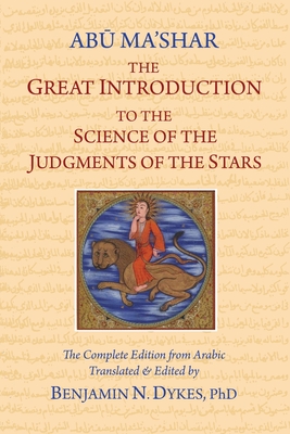 The Great Introduction to the Science of the Judgments of the Stars - David Abu-ma Shar Jafar Ibn-muhammad