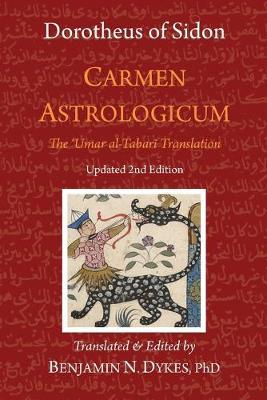 Carmen Astrologicum: The 'Umar al-Tabari Translation - Benjamin N. Dykes