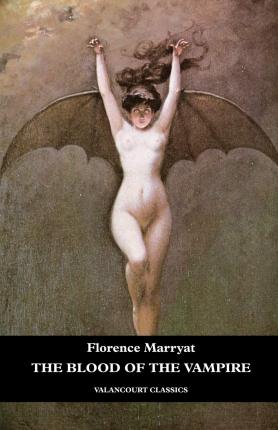 The Blood of the Vampire - Florence Marryat