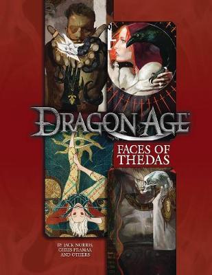 Faces of Thedas: A Dragon Age RPG Sourcebook - Lisa Adams