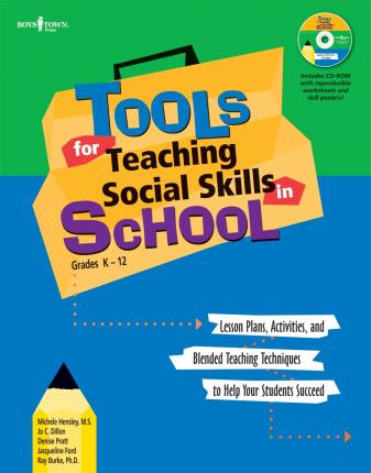 Tools for Teaching Social Skills in Schools: Lesson Plans, Activities, and Blended Teaching Techniques to Help Your Students Succeed [with CD (Audio)] - Michele Hensley