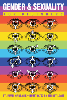 Gender & Sexuality for Beginners - Jaimee Garbacik