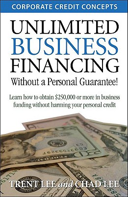 Unlimited Business Financing - Trent Lee