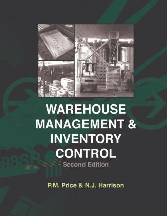 Warehouse Management and Inventory Control - N. J. Harrison