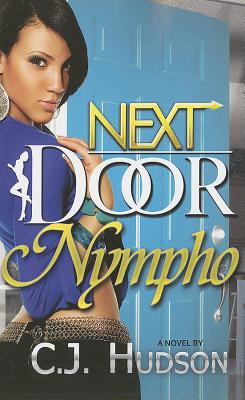 Next Door Nympho - C. J. Hudson