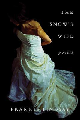 The Snow's Wife - Frannie Lindsay