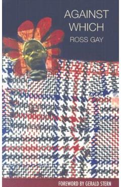 Against Which - Ross Gay