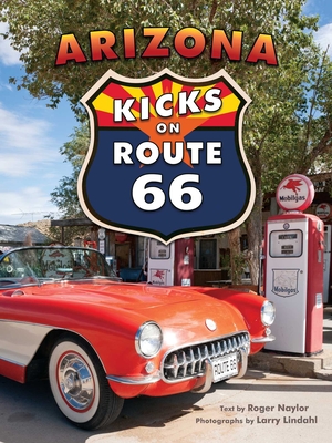Coperta cărții 'Arizona Kicks on Route 66 - Roger Naylor'