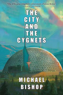 The City and the Cygnets - Michael Bishop