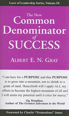 The New Common Denominator of Success - Albert E. N. Gray