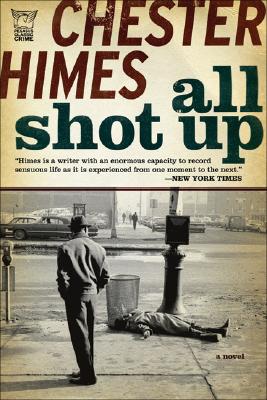 All Shot Up - Chester Himes