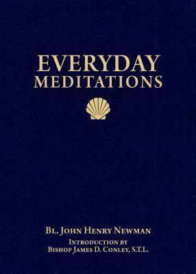 Everyday Meditations - John Henry Newman