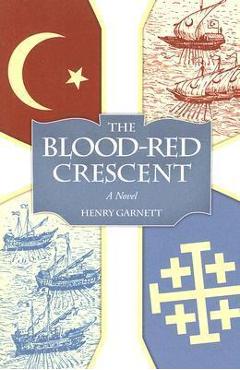 Coperta cărții 'The Blood-Red Crescent - Henry Garnett'