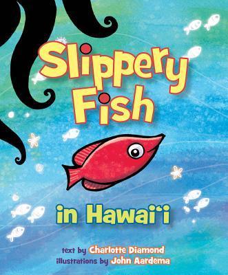 Slippery Fish in Hawaii - Charlotte Diamond