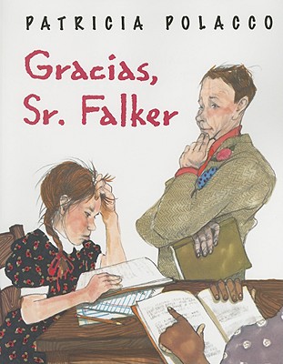 Gracias, Sr. Falker - Patricia Polacco