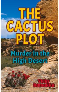 Poza produsului The Cactus Plot: Murder in the High Desert - Vicky Ramakka
