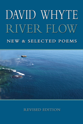 River Flow: New and Selected Poems (Revised (Revised) - David Whyte