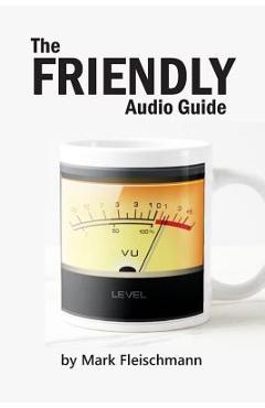 Coperta cărții 'The Friendly Audio Guide - Mark Fleischmann'